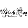 BLACK DOG PRODUCTIONS