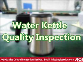 Water Kettle Quality Control Inspection Service